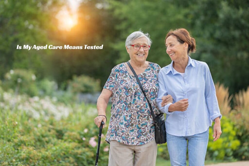 Is My Aged Care Means Tested