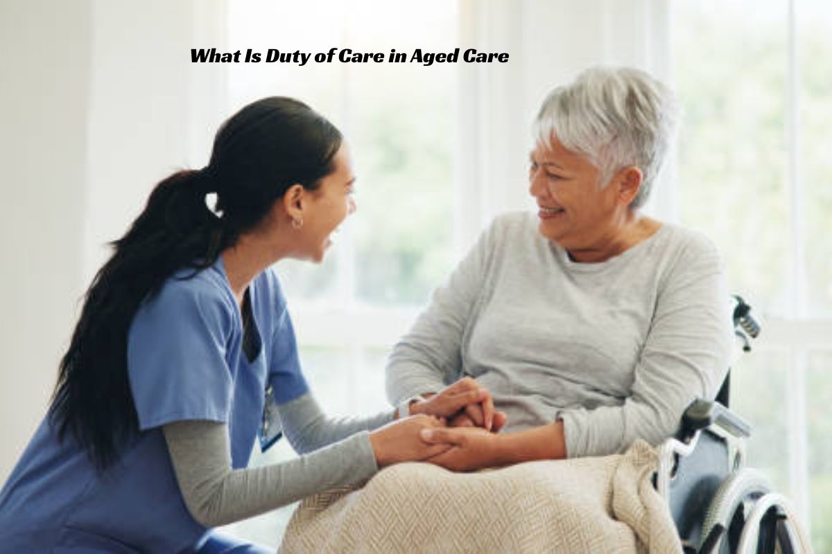 What Is Duty of Care in Aged Care